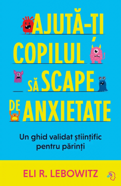 Ajuta-ti copilul sa scape de anxietate