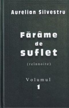 Farime de suflet. Vol.1