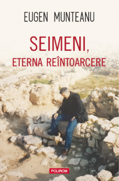 Seimeni, eterna reintoarcere