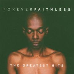 Forever Faithless - The Greatest Hits