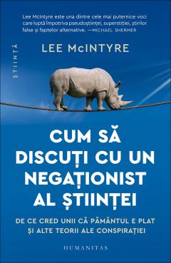 Cum sa discuti cu un negationist al stiintei