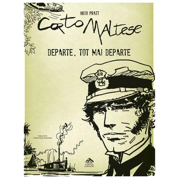 Corto Maltese: Departe, tot mai departe