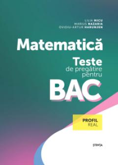 Matematica. Teste de pregatire pentru BAC