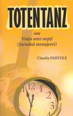 Totentanz sau Viata unei nopti. Jurnalul menajerei