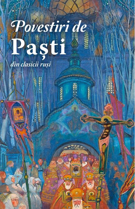 Povestiri de Pasti din clasicii rusi