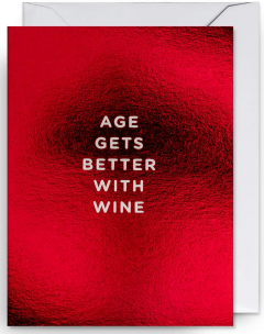 Mini-felicitare - Age Gets Better with Wine