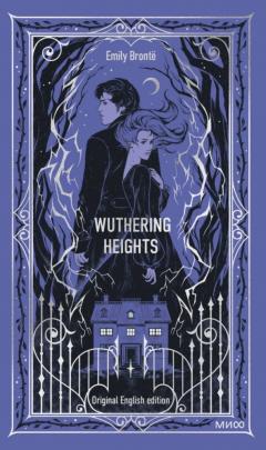 Wuthering Heights. Вечные истории в оригинале,