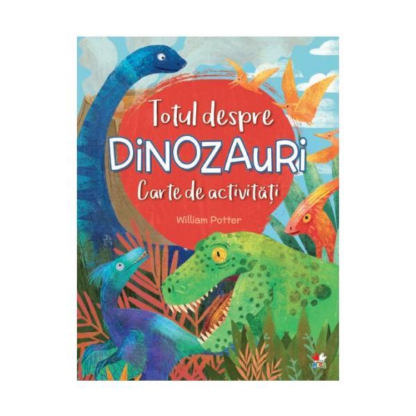Totul despre dinozauri