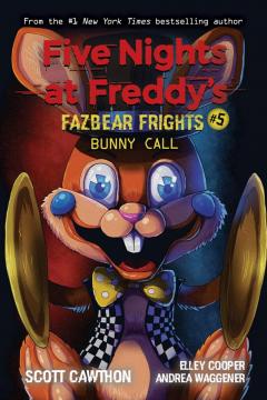 Five Nights at Freddy's - Fazbear Frights #5: Bunny Call