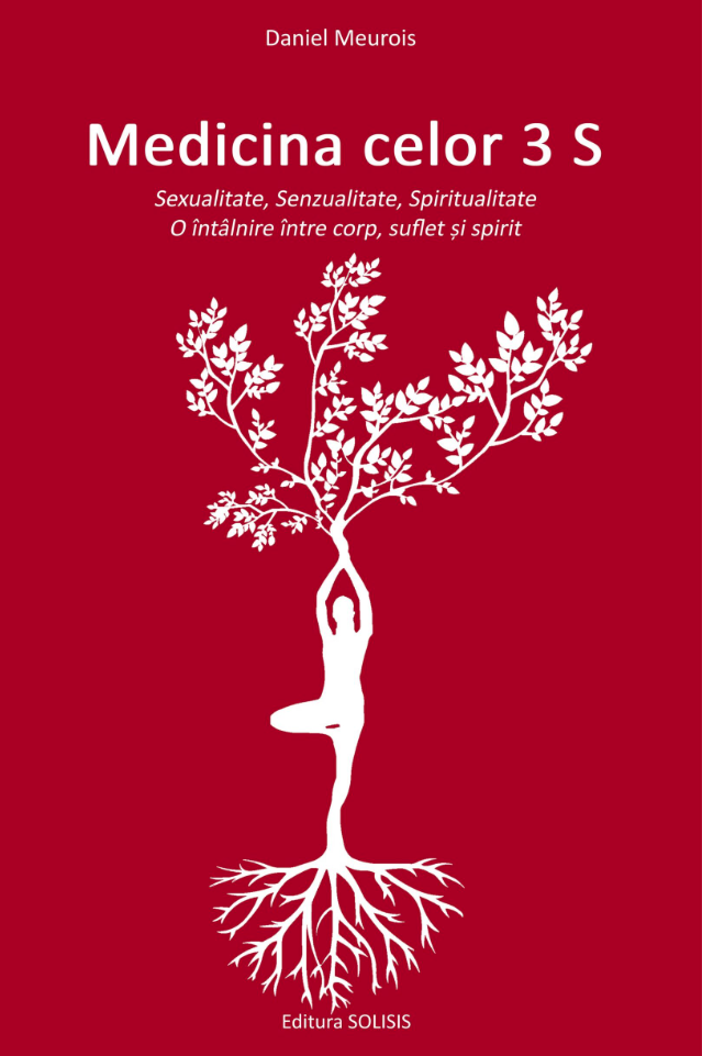 Medicina celor 3 S – Sexualitate, Senzualitate, Spiritualitate…