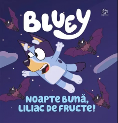 Bluey - Noapte buna, liliac de fructe!