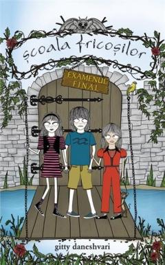 Scoala fricosilor 3 - Examen final 