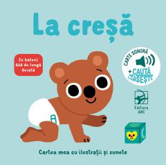 Cartea mea cu ilustratii si sunete. La cresa