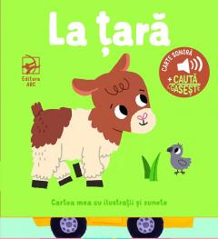 Cartea mea cu ilustratii si sunete. La tara