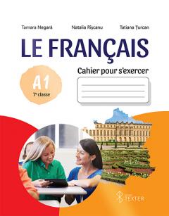 Le Francais. Cahier pour s’exercer A1. 7e classe