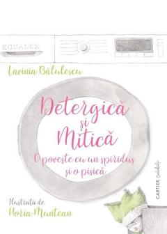 Detergica si Mitica. O poveste cu un spiridus si o pisica