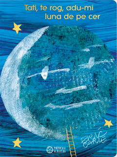 Tati, te rog, adu-mi luna de pe cer