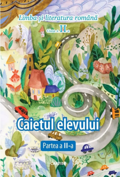 Limba si literatura romana cl.2. Caietul elevului. Partea 2