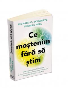 Ce mostenim fara sa stim