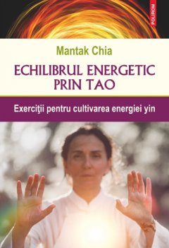 Echilibrul energetic prin Tao