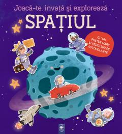 Joaca-te, invata si exploreaza. Spatiul
