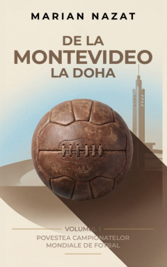 De la Montevideo la Doha, Volumul I + Volumul II