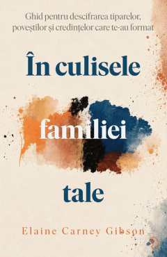 In culisele familiei tale