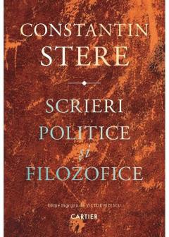Constantin Stere. Scrieri politice si filozofice