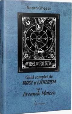 Ghid complet de tarot si ezoterism - vol 1