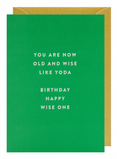 Felicitare - You Are Now Old And Wise Like Yoda