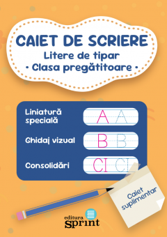Caiet de scriere. Litere de tipar - Clasa Pregatitoare 