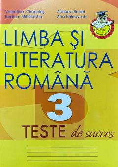 Limba si literatura romana cl.3. Teste de succes