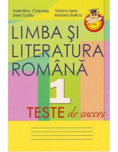 Limba si literatura romana. Teste de succes - clasa 1