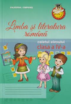 Limba si literatura romana cl.4. Caietul elevului