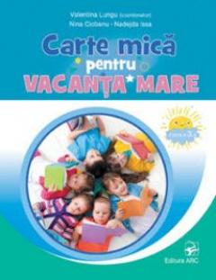 Carte mica pentru vacanta mare. Clasa 3