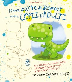 Prima mea carte de desenat pentru copii si adulti