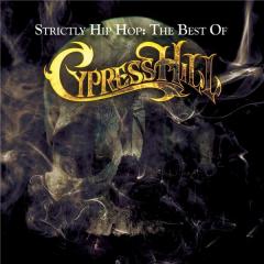 Strictly Hip Hop: The Best Of Cypress Hill