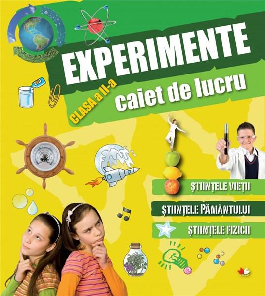 Experimente - Caiet de lucru Cls. a II-a
