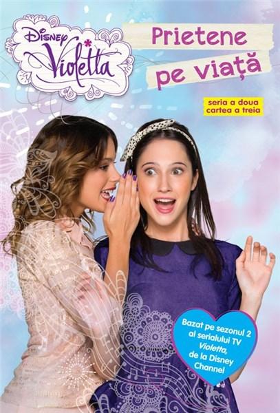 Violetta - Prietene pe viata