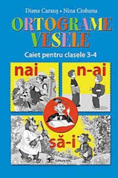 Ortograme vesele. Caiet pentru cl.3-4