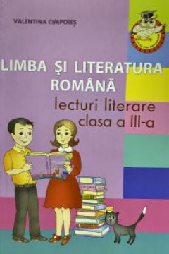 Limba si literatura romana. Lecturi literare pentru clasa a 3-a