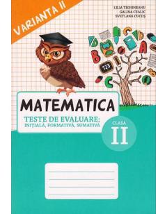 Matematica. Teste de evaluare sumativa - clasa a 2-a, varianta II