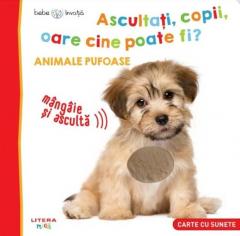 Animale pufoase. Ascultati, copii, oare cine poate fi?