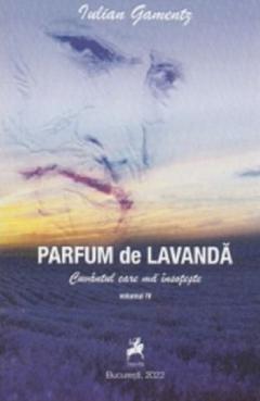 Parfum de lavanda - Cuvantul care ma insoteste