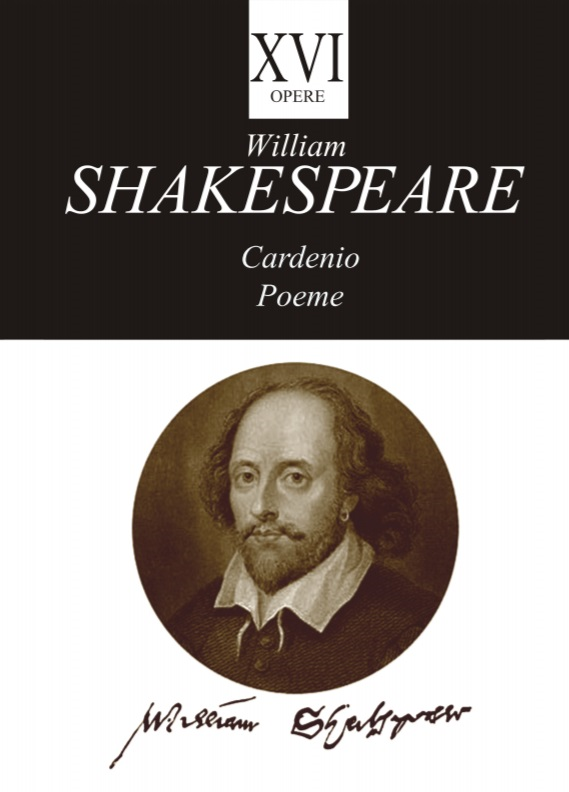 William Shakespeare - Opere XVI- Cardenio, Poeme