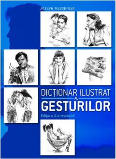 Dictionar ilustrat al gesturilor. Ed. a II-a