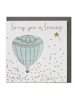 Felicitare - Sorry You Are Leaving