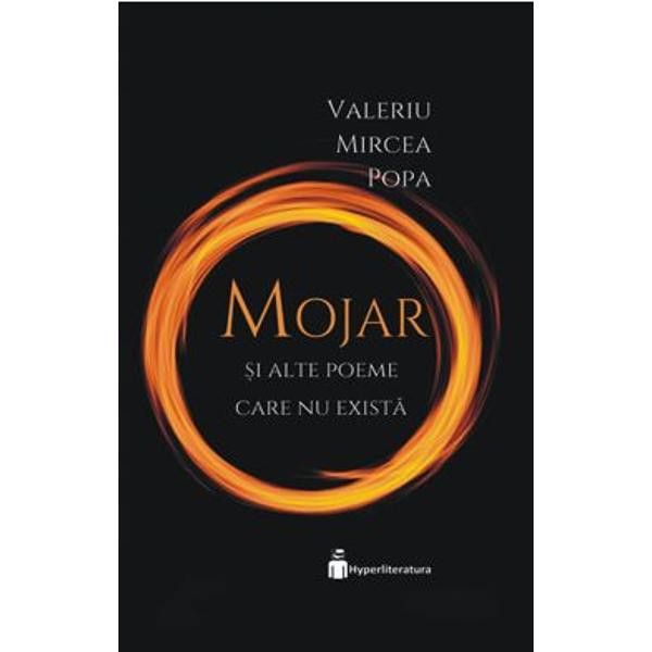 Mojar si alte poeme care nu exista