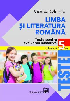 Limba si literatura romana cl.5. Teste pentru evaluarea sumativa