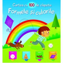 Cartea cu 100 de clapete. Formele si culorile